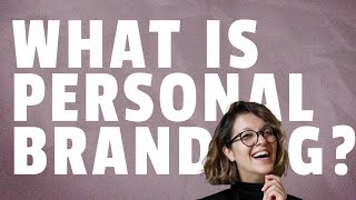 What Is Personal Branding [upl. by Annauqaj]