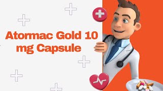 Atormac Gold 10 mg Capsule [upl. by Dadirac]