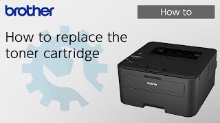 How to replace the toner cartridge Brother Global Support [upl. by Nored702]