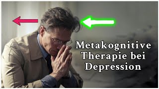 METAKOGNITIVE THERAPIE Die beste Therapie bei DEPRESSIONEN 🤔  NEUE STUDIE  Psychologe erklärt [upl. by Samale]