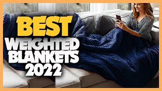 11 Best Weighted Blankets 2022 You Can Buy [upl. by Atinaej]