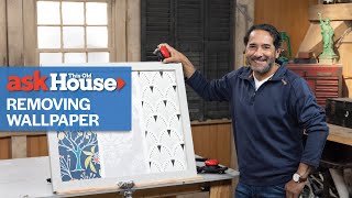 How To Remove Different Types of Wallpaper  Ask This Old House [upl. by Halpern]