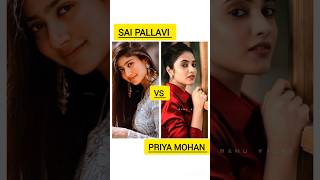 sai pallavi vs 🌹🐦priya mohan new trending shots video [upl. by Cassil771]