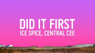 Ice Spice Central Cee  Did It First Lyrics [upl. by Walsh959]