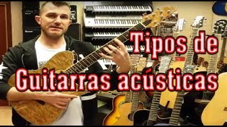 Tutorial Tipos de guitarras acústicas [upl. by Strohben]