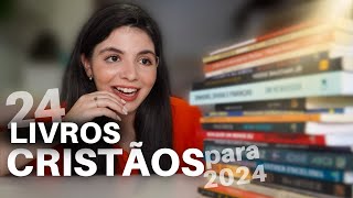 24 Livros Cristãos Para Ler em 2024  Indicação de Livros Cristãos [upl. by Ikkaj]