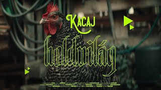 KACAJ  Holdvilág Hivatalos Videoklip [upl. by Nylrahs928]