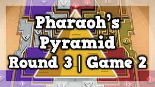 Round 3  Game 2 of the Pharaoh’s Pyramid Tournament [upl. by Rednirah]