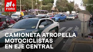 Camioneta atropella a motociclistas y uno de ellos muere en el Eje Central CDMX  Las Noticias [upl. by Eigroeg679]