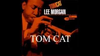 Lee Morgan  Tom Cat [upl. by Upton946]