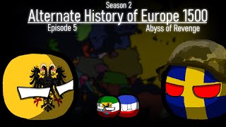 Alternate History of Europe 1500  Season 2  Episode 5  Abyss of Revenge [upl. by Ormsby]