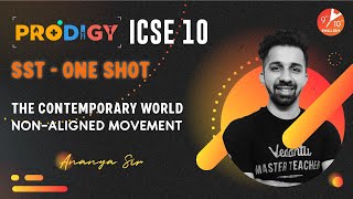 The Contemporary World in One Shot NonAligned Movement ICSE Class10 HistorySST Term2 Board Exam [upl. by Bonny]