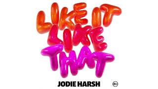 Jodie Harsh  Like It Like That Official Lyric Video [upl. by Nylsej]