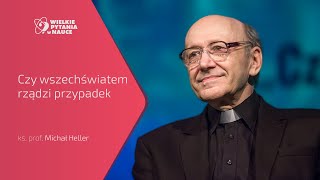 ks prof Michał Heller  „Czy wszechświatem rządzi przypadek” [upl. by Zampino730]