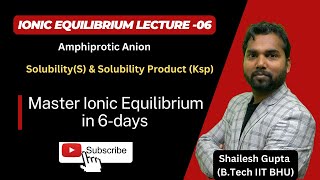 Ionic Equilibrium L06  Chemistry  Shailesh Gupta IITBHU Graduate [upl. by Jillene]