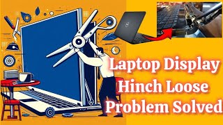 Laptop Display Hinch Luse Problem Solved [upl. by Leirbaj833]