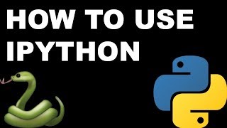 How To Use IPython  IPython QUICK TUTORIAL [upl. by Annoel253]