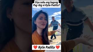 OMG SIYA NA NGA KAYA ANG BAGONG PAGIBIG NI KYLIE PADILLA🤔 kyliepadilla shorts MaritesAkoTV [upl. by Aniahs]