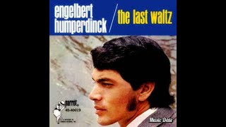 Engelbert Humperdinck  The Last Waltz 1967 [upl. by Aisyram756]