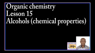 Organic chemistry lesson 15 Alcohols chemical properties [upl. by Jolie]