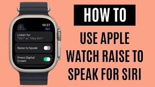 How to Use Apple Watch Raise to Speak for Siri [upl. by Chace945]