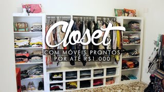 Como montei um closet completo com móveis prontos por R1000 [upl. by Sweeney]