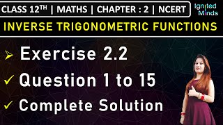 Class 12th Maths  Exercise 22 Q1 to Q15  Chapter 2 Inverse Trigonometric Functions  NCERT [upl. by Aicatsanna]