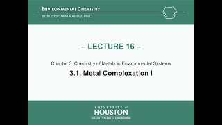 Lecture 16 Metal Complexation I Chapter 3 [upl. by Storm]