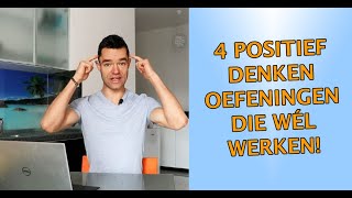 Positief denken oefeningen die wél werken 4 Praktische tips [upl. by Cudlip469]