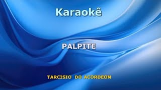 karaokê  Palpite  Tarcísio do acordeon [upl. by Adaliah376]