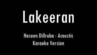 Lakeeran  Haseen Dillruba  Karaoke With Lyrics  Only Guitar Chords [upl. by Mathis]