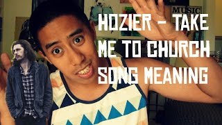 Hozier  Take Me to Church Song Meaning and Lyrics Review [upl. by Enialehs]