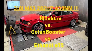 12 E46 318i Turbo M43 282hp  měření na brzdě  Verva 100oct vs VP OctanBooster vs Ethanol E75 [upl. by Slyke614]