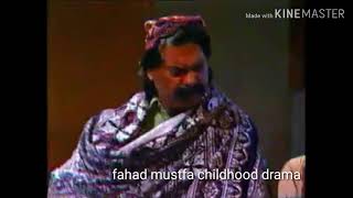 Fahad mustfa childhood drama patal [upl. by Notsuj161]