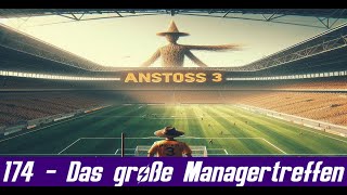 Das große Managertreffen 174  Anstoss 3 [upl. by Sunev533]