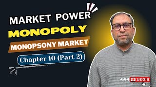 Market Power  Monopoly and Monopsony Market  Chapter 10 Part 2 [upl. by Ailam]