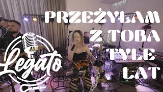 LEGATO  Przeżyłam z Tobą Tyle Lat  LIVE 2024  cover Krystyna Giżowska [upl. by Rosette]