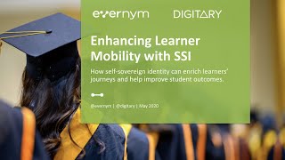 Academic Portable Credentials with Digitary and Evernym Webinar [upl. by Surtemed509]