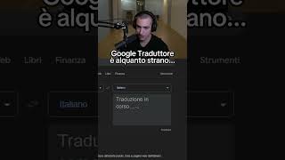 Google Traduttore è strano [upl. by Zetneuq]