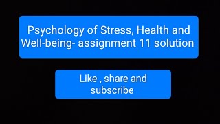 MoocNptel Solutions of Assignment11 of Psychology of Stress Health and Wellbeing nptel 2024 [upl. by Yrrac630]