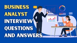 Business Analyst Interview Questions And Answers [upl. by Ravaj]