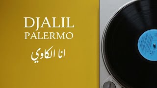 Djalil Palermo  Ana El Kawi أنا الكاوي [upl. by Kizzee]