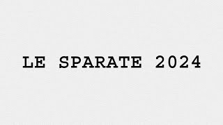 LE SPARATE 2024 [upl. by Alphard]