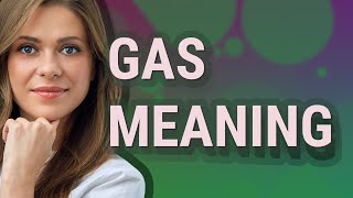 Gas  meaning of Gas [upl. by Fokos]