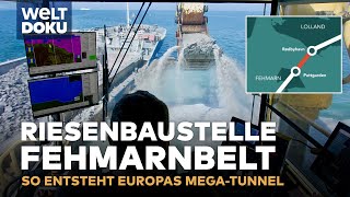 RIESENBAUSTELLE FEHMARNBELT MegaAbsenktunnel zwischen Deutschland und Dänemark  WELT HD Doku [upl. by Zielsdorf]