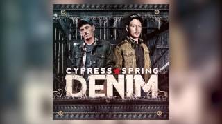 Cypress Spring  Denim OFFICIAL AUDIO [upl. by Falkner]