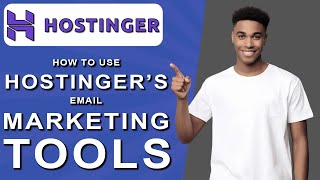 How to use hostinger’s email marketing tools 2024 [upl. by Kendell]