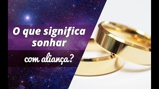 O que significa sonhar com aliança [upl. by Genia]