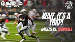 Good Ole Fashioned Trap Game  Madden 25 Raiders Franchise S3W10 [upl. by Gnav]