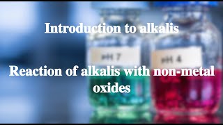 148 Reaction of alkalis with nonmetal oxides丨Introduction of alkalis [upl. by Waers]